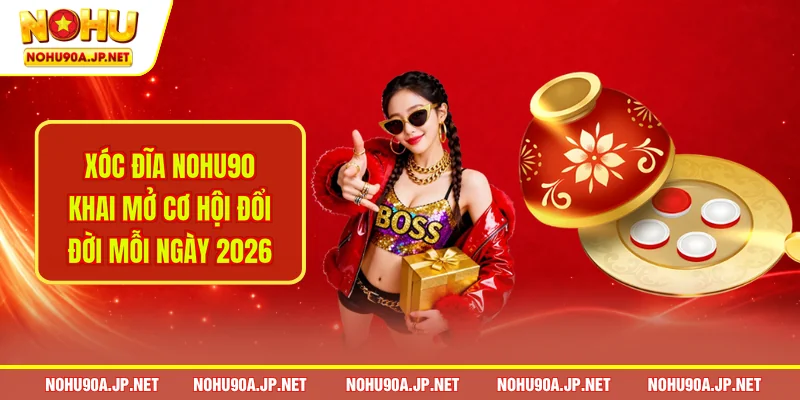 Xóc đĩa Nohu90